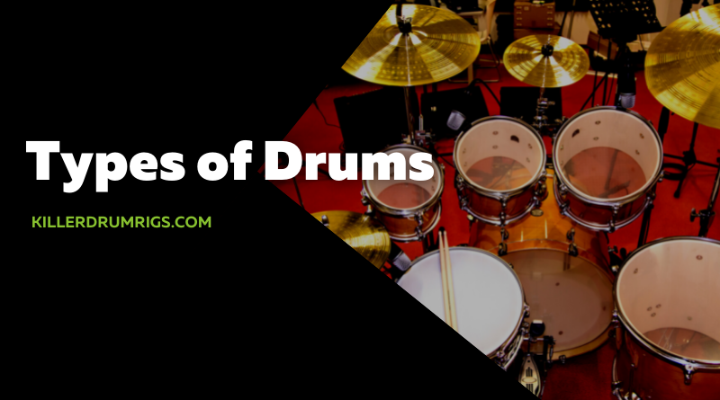 Types of Drums