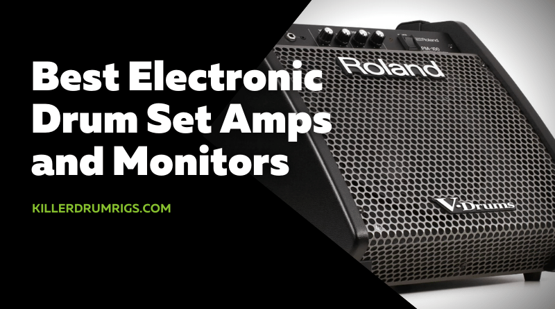 Best Electronic Drum Set Amps and Monitors
