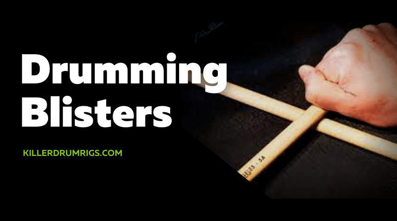Drumming Blisters