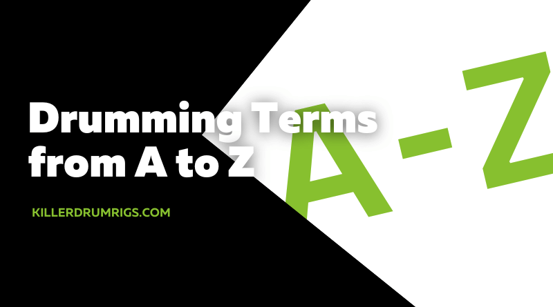 Drumming Terms from A to Z